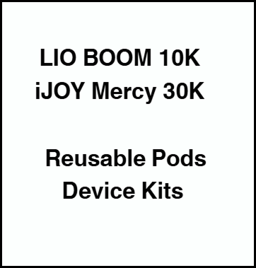 LIO Boom 10K & iJOY 30K reusable  vape