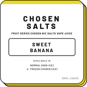 Sweet Banana | Chosen Salts  30ml - NZ Vapez 