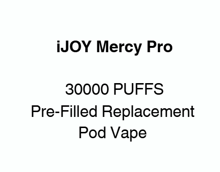 iJOY Mercy Pro Vape | 30000 Puffs | Reusable & Adjustable Airflow